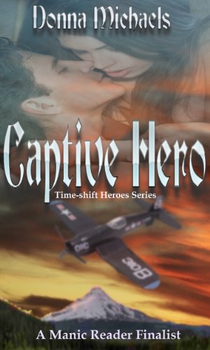 Captive Hero (Time-shift Heroes Series) by Donna Michaels