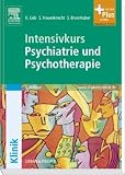 Intensivkurs Psychiatrie und Psychotherapie mit StudentConsult-Zugang