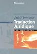 Guide pratique de la traduction juridique : Anglais-Fran�ais