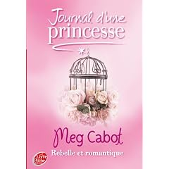 Journal d'une Princesse, Tome 6 : Une Princesse rebelle et romantique