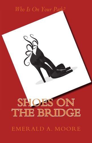 Shoes On The Bridge: Meet The Family (Volume 1), by Emerald Moore