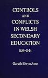 Controls and conflicts in Welsh secondary education 1889-1944