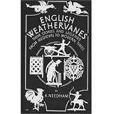 English Weathervanes by A Needham