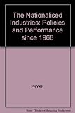 The nationalised industries : policies and performance since 1968