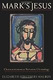 Mark's Jesus : characterization as narrative christology