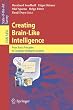 Creating Brain-Like Intelligence: From Basic Principles to Complex Intelligent Systems (Lecture Notes in Computer Science / Lecture Notes in Artificial Intelligence)
