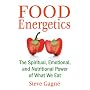 Food Energetics: The Spiritual, Emotional, and Nutritional Power of What We Eat