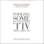 Fooling Some of the People All of the Time: A Long Short Story | [David Einhorn]