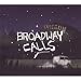 Broadway Calls