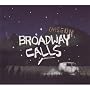 Broadway Calls
