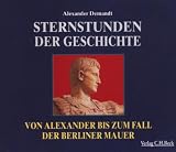 Sternstunden: Sternstunden der Geschichte - 4 CDs - Alexander Demandt