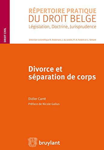 Divorce et séparation de corps (Répertoire pratique du droit belge) (French Edition)
