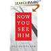 Now You See Him: A Novel