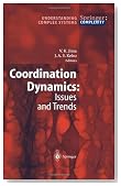 Coordination Dynamics: Issues and Trends (Understanding Complex Systems)