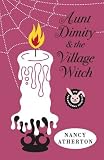 Aunt Dimity and the Village Witch