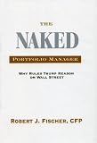 The Naked Portfolio Manager: Why Rules Trump Reason on Wall Street