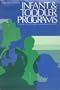Infant and Toddler Programs: A Guide to Very Early Childhood Education