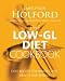 The Holford 'low GL' Diet Cookbook: Easy, low-Glycemic Load recipes for weight loss, health and energy