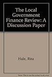 The Local Government Finance Review : a discussion paper