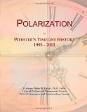 Polarization: Websters Timeline History, 1995 - 2001