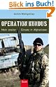 Operation Kundus: Mein zweiter Einsatz in Afghanistan