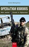 Operation Kundus: Mein zweiter Einsatz in Afghanistan title=