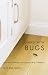 Living with Bugs: Least-Toxic Solutions to Everyday Bug Problems