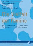 Produkt-Bild: Die Vielfalt der Familie: Tagungsband zum 3. Europ&auml;ischen Fachkongress Familienforschung