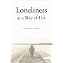 Loneliness as a Way of Life