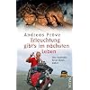 Erleuchtung gibt's im n�chsten Leben: Eine verr�ckte Reise durch Indien