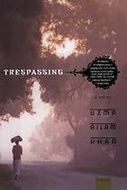 Trespassing: A Novel Trespassing: A Novel