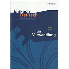 EinFach Deutsch - Unterrichtsmodelle: Franz Kafka 'Die Verwandlung'