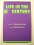 Life in the Twenty-first Century