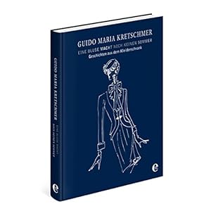 Eine Bluse macht noch keinen Sommer (limitierte Sonderausgabe): Geschichten aus dem Kleiderschran