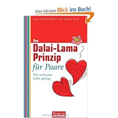 Das Dalai-Lama-Prinzip f�r Paare: Wie achtsame Liebe gelingt