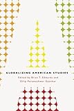 Globalizing American studies