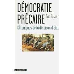 D�mocratie pr�caire : Chroniques de la d�raison d'Etat