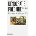 D�mocratie pr�caire : Chroniques de la d�raison d'Etat