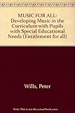 Music for all : developing music in the curriculum with pupils with special needs