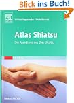 Atlas Shiatsu: Die Meridiane des Zen-...