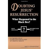 Doubting Jesus' Resurrection: What Happened in the Black Box?by Kris David Komarnitsky