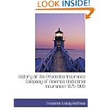 History of the Prudential Insurance Company of America (Industrial Insurance) 1875-1900'