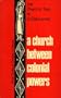 A Church Between Colonial Powers: A study of the Church in Togo (World studies of Churches in Mission)