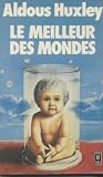 Le Meilleur des mondes - Huxley Aldous