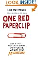 One Red Paperclip: How a Small Piece of Stationery Turned into a Great Big Adventure