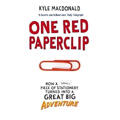 One Red Paperclip: How a Small Piece of Stationery Turned into a Great Big Adventure