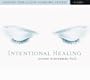 Intentional Healing: Consciousness and Connection for Health and Well-Being