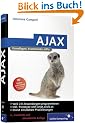 AJAX: Asynchronous JavaScript and XML, XMLHttpRequest, Daten dynamisch mit JavaScript nachladen, Frameworks