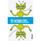 Die verr�ckte Welt der Paralleluniversen: Illustriert von Vitali Konstantinov: Wo leben wir eigentlich? Und wenn ja, wie oft?von "Vitali Konstantinov"