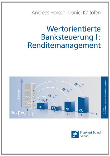 Wertorientierte Banksteuerung I: Renditemanagement (Kompendium bankbetrieblicher Anwendungsfelder) (German Edition)